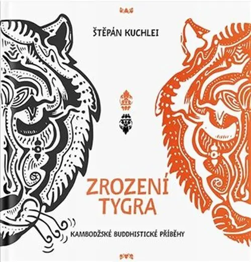 Zrození tygra - Kambodžské buddhistické příběhy