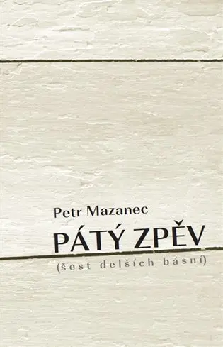 Pátý zpěv - Petr Mazanec