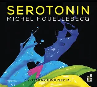 CD Serotonin (Čte Otakar Brousek ml.) (audiokniha) - Michel Houellebecq