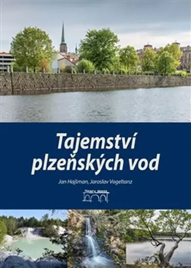 Tajemství plzeňských vod - Jaroslav Vogeltanz