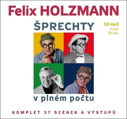 Šprechty v plném počtu - Komplet 37 scének a výstupů (audiokniha) - Felix Holzmann