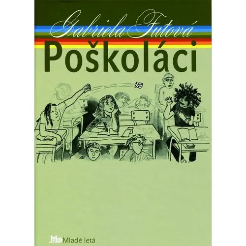 Poškoláci - Gabriela Futová, Daniela Zacharová (ilustrátor)