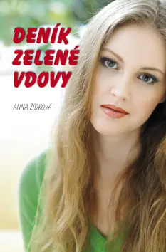 Deník zelené vdovy - Anna Žídková