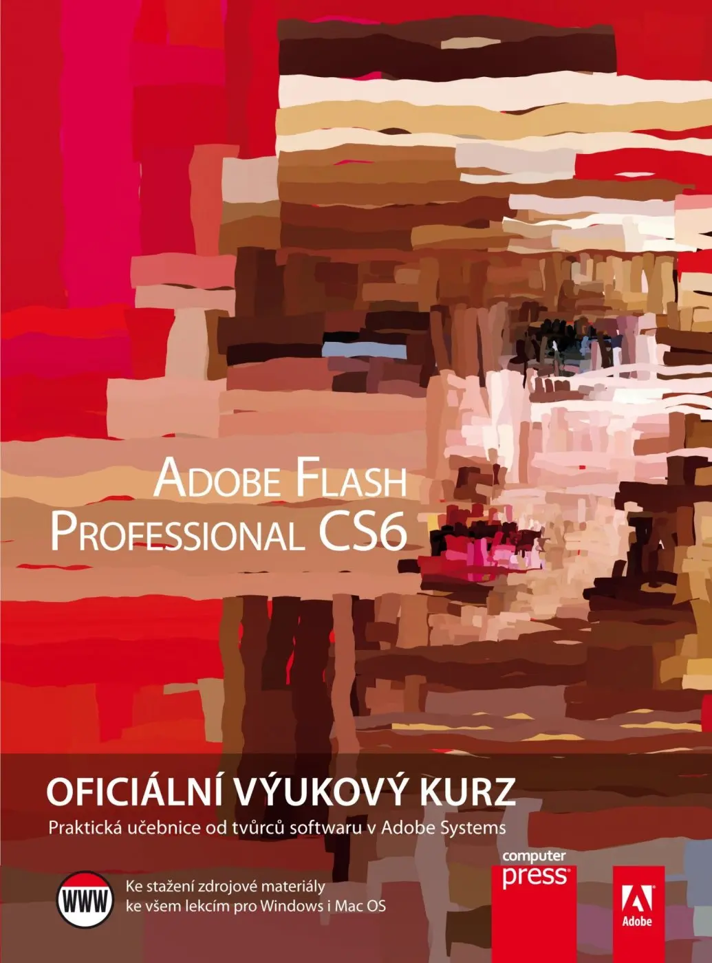 Adobe Flash CS6 - Oficiální výukový kurz - kolektiv autorů