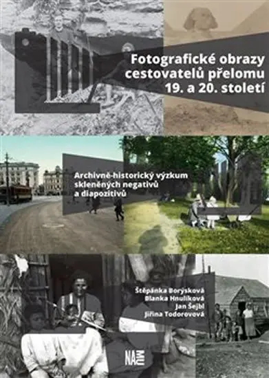 Fotografické obrazy cestovatelů přelomu 19. a 20. století - Jan Šejbl