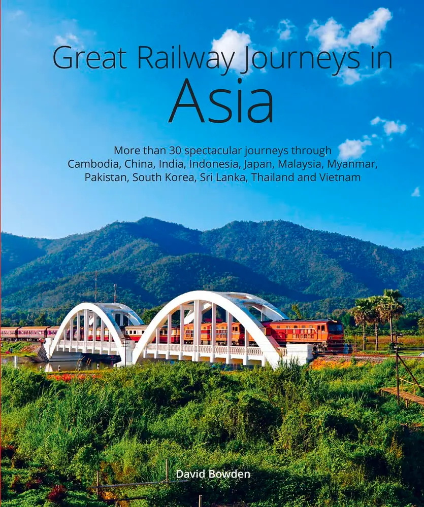 Great Railway Journeys in Asia - David Bowden