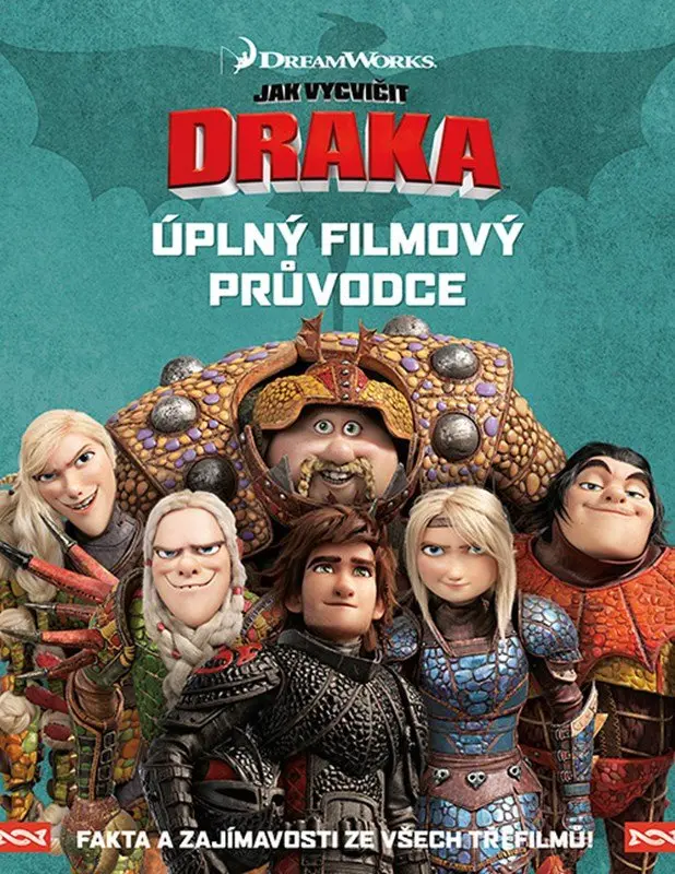 Jak vycvičit draka - Úplný filmový průvodce - kolektiv autorů