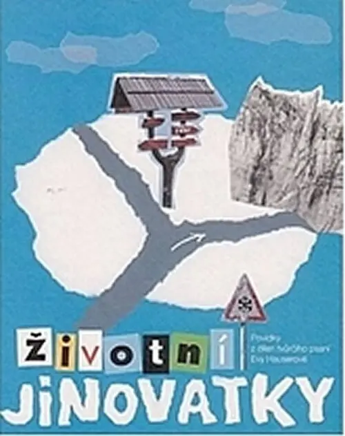 Životní jinovatky - Povídky z dílen tvůrčího psaní Evy Hauserové