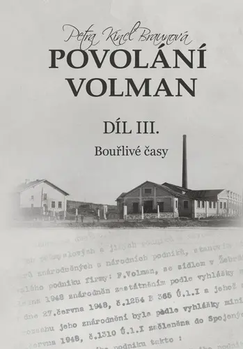 Povolání Volman díl III. - Bouřlivé časy
