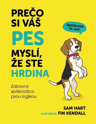Prečo si váš pes myslí, že ste hrdina (Sam; Hart,, 2025)