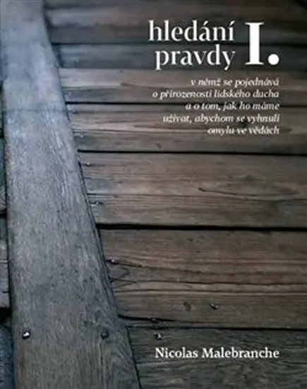 Hledání pravdy I. - Nicolas Malebranche