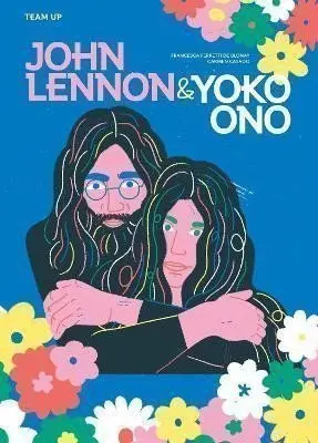Team Up: John Lennon & Yoko Ono - de Blonay Francesca Ferretti