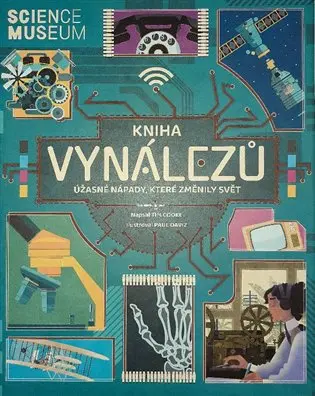 Kniha vynálezů - Úžasné nápady, které změnily svět - Paul Cooke