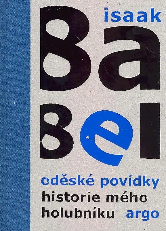 Oděské povídky. Historie mého holubníku - Isaak Emmanuelovič Babel