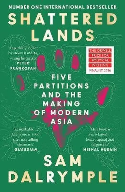 Shattered Lands (Five Partitions and the Making of Modern Asia),Shattered Lands (Five Partitions and the Making of Modern Asia) - kniha z kategorie Hi