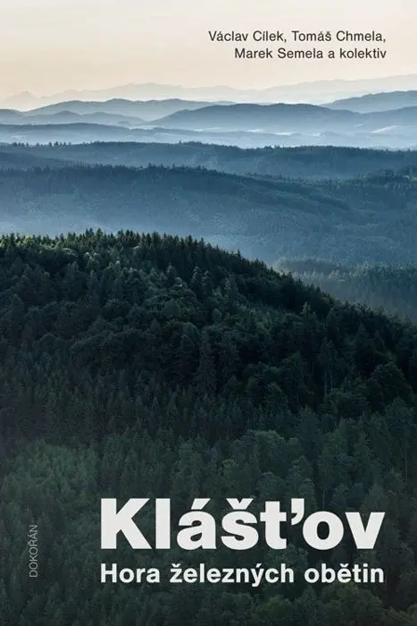 Klášťov - Hora železných obětin - Václav Cílek