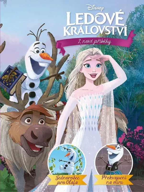 Ledové království - 2 nové příběhy (Jednorožec pro Olafa, Překvapení na míru) - kolektiv autorů