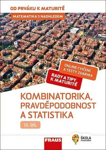 Matematika od prváku k maturitě, 13. díl Kombinatorika, Pravděpodobnost a statistika