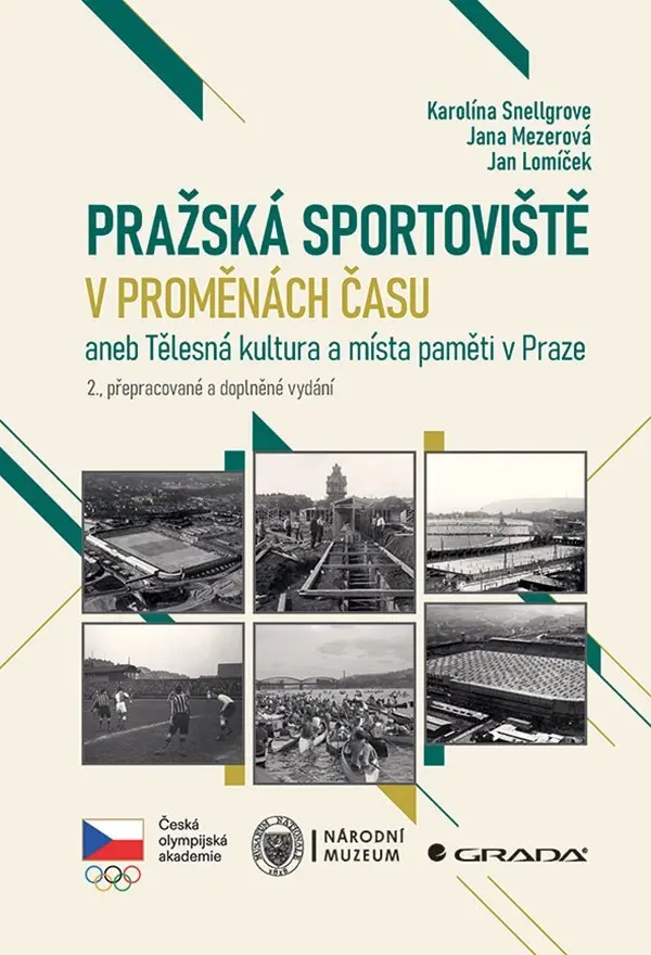 Pražská sportoviště v proměnách času aneb Tělesná kultura a místa paměti v Praze - Jan Lomíček