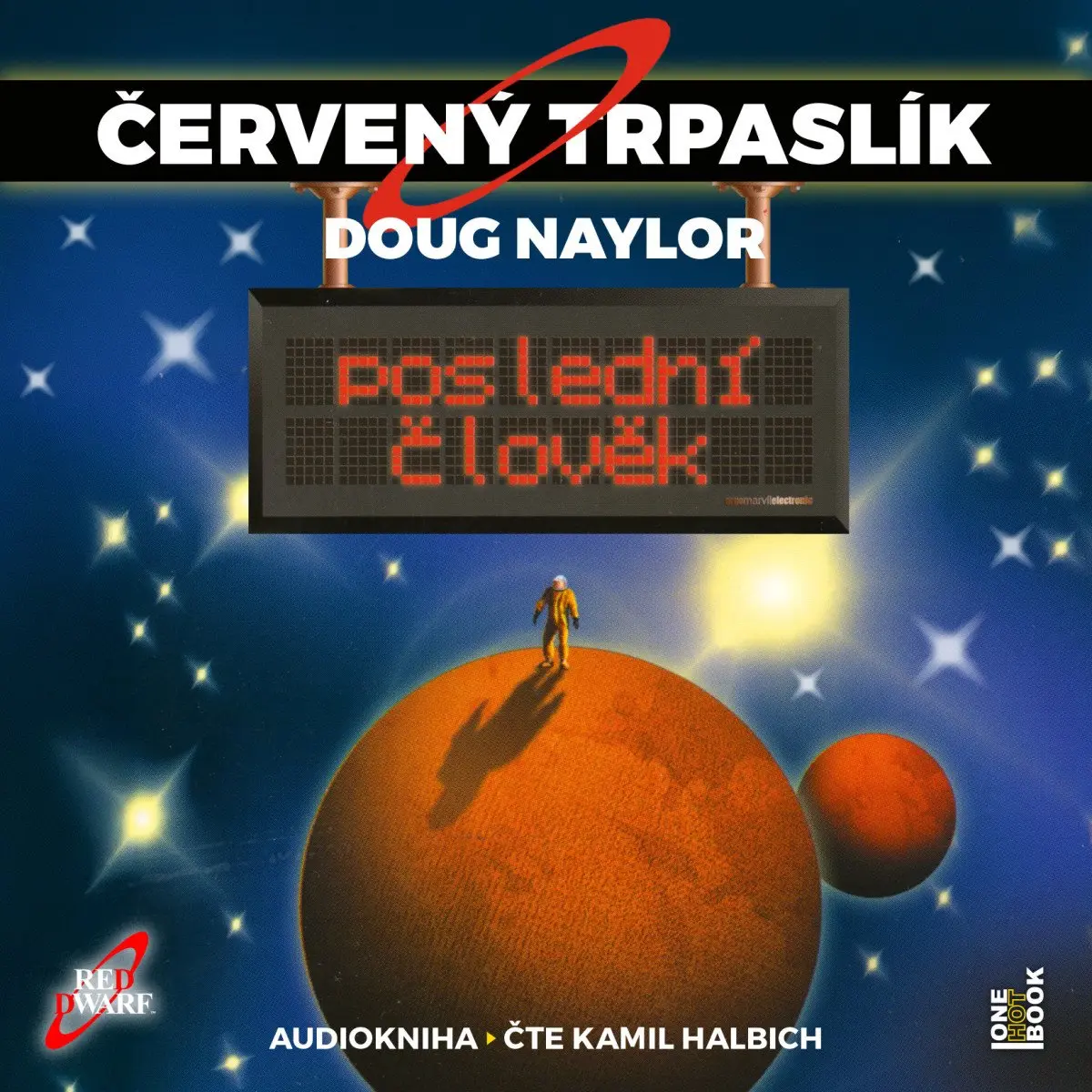 Červený trpaslík 3: Poslední člověk (audiokniha - čte Kamil Halbich) - Grant Naylor