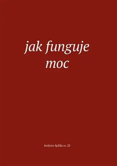 Jak funguje moc - Petr Pokorný