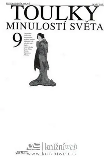 Toulky minulostí světa 9 - Zdeněk Volný