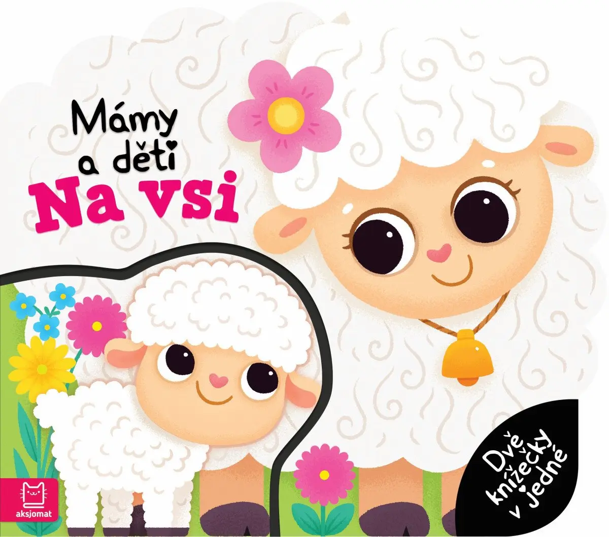 Mámy a děti Na vsi - Dvě knížečky v jedné - Agata Kaczyńska
