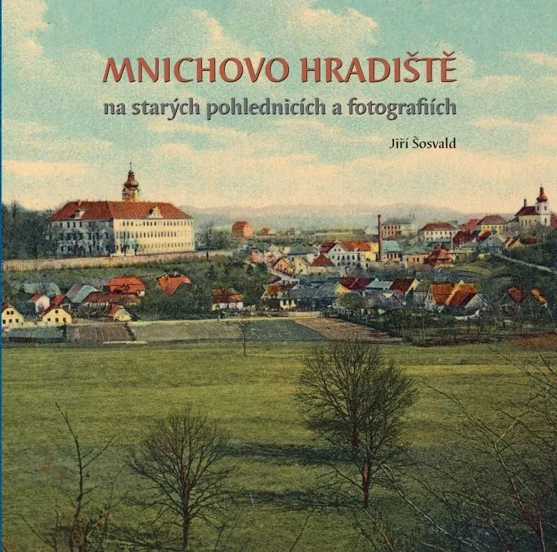 Okolí Mnichova Hradiště na starých pohlednicích