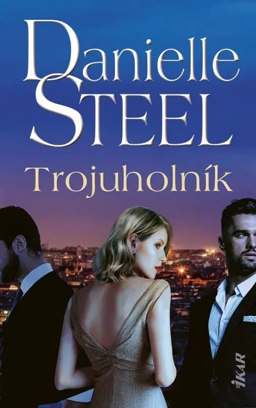 Trojuholník - Danielle Steel,Trojuholník - Danielle Steel - kniha z kategorie Romantické