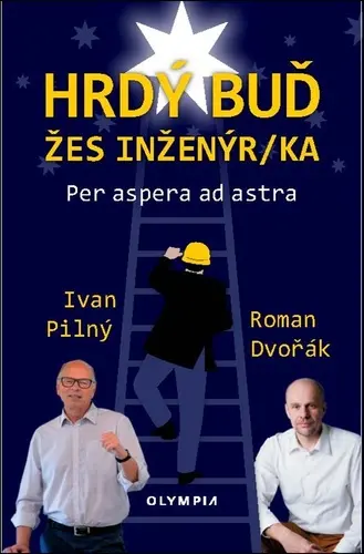 Hrdý buď žes inženýr/ka - Ivan Pilný