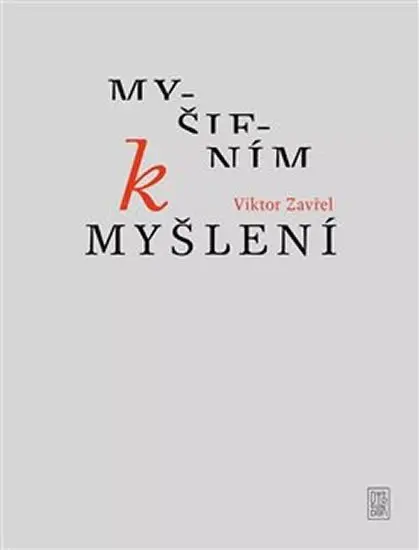 Myšlením k myšlení - Viktor Zavřel
