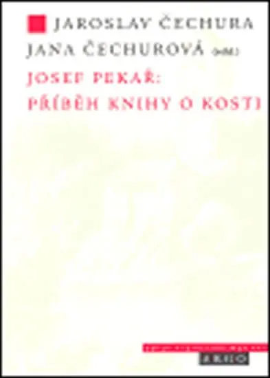 Josef Pekař: Příběh knihy o Kosti - Josef Pekař