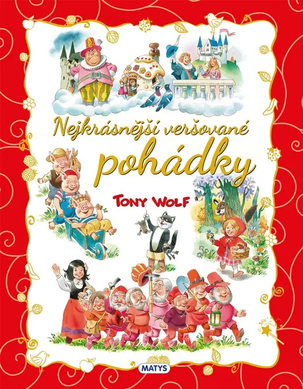 Nejkrásnější veršované pohádky - Tony Wolf