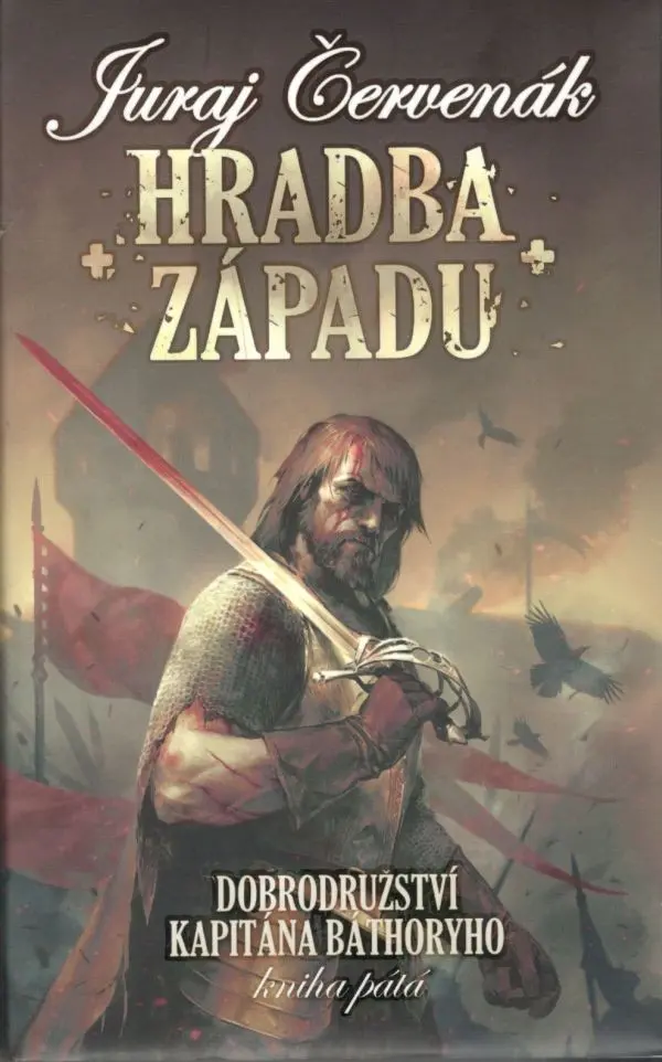 Hradba západu - Dobrodružství kapitána Báthoryho 5 - Juraj Červenák