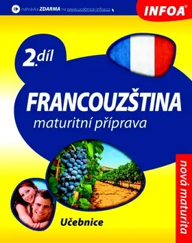 Francouzština 2 maturitní příprava - učebnice - kolektiv autorů