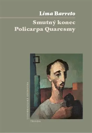 Smutný konec Policarpa Quaresmy - Lima Barreto