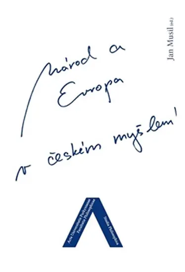 Národ a Evropa v českém myšlení - Jan Musil