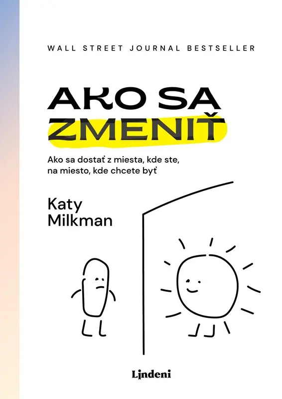 Ako sa zmeniť - Katy Milkman