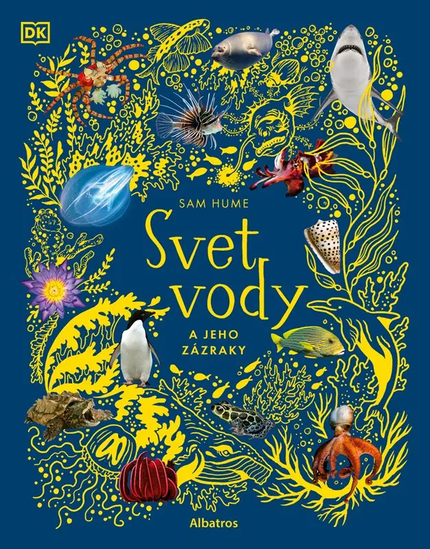 Svet vody a jeho zázraky - Sam Hume