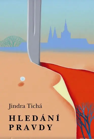 Hledání pravdy - Jindra Tichá
