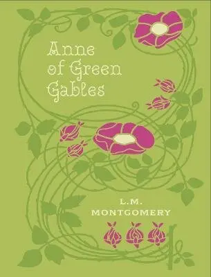 Anne of Green Gables - Lucy Maud Montgomery