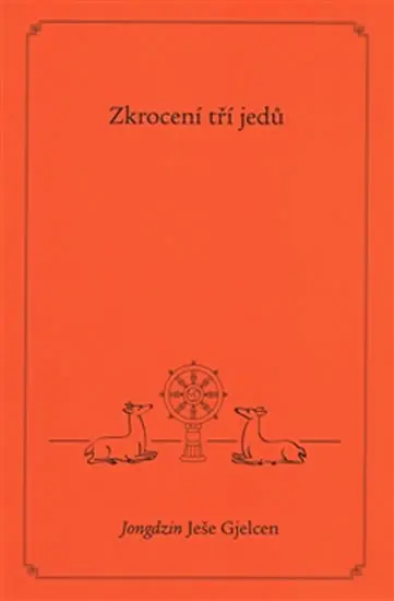 Zkrocení tří jedů - Jongdzin Ješe Gjelcen