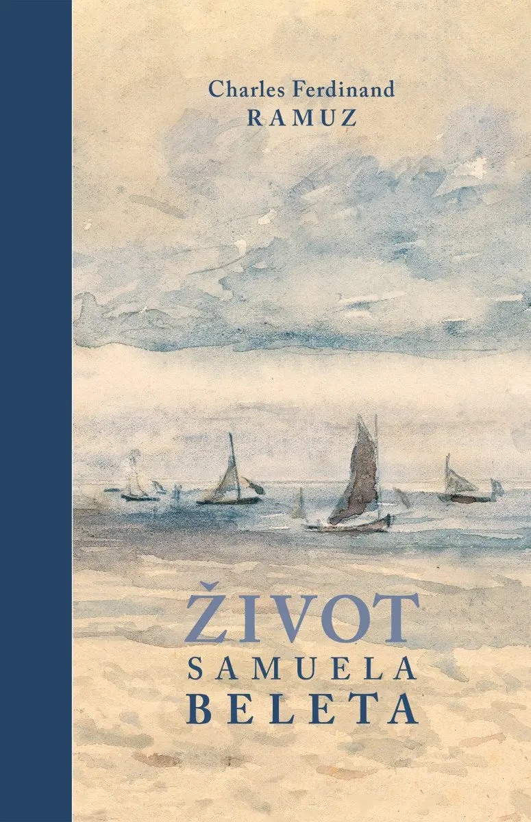 Život Samuela Beleta - Charles Ferdinand Ramuz