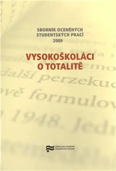 Vysokoškoláci o totalitě - kolektiv autorů
