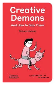 Creative Demons and How to Slay Them - Richard Holman