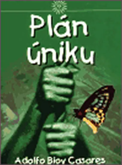 Plán úniku - Adolfo Bioy Casares
