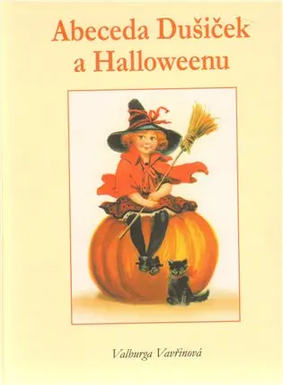 Abeceda Dušiček a Halloweenu - Valburga Vavřinová