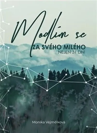 Modlím se za svého milého - Monika Vejmělková