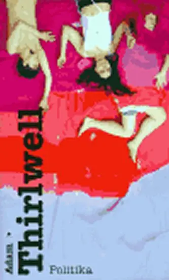 Politika - Adam Thirlwell