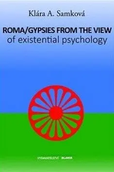 Roma/Gypsies from the View of Existenti - Klára A. Samková